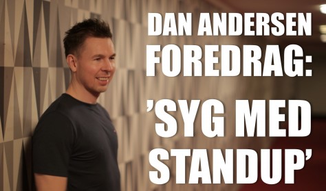 "Syg med Standup" - med Dan Andersen