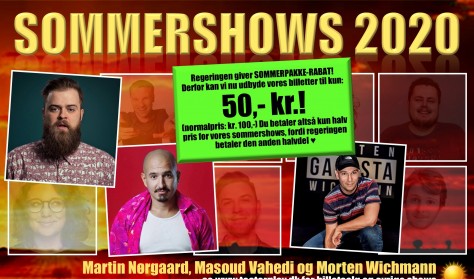 Sommershow med Morten Wichmann, Martin Nørgaard og Masoud Vahedi