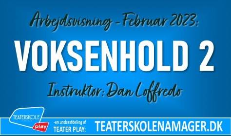 Teaterskolen Amager: VOKSENHOLD 2 - arbejdsvisning