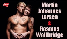 Martin Johannes Larsen & Rasmus Walbridge TESTSHOW